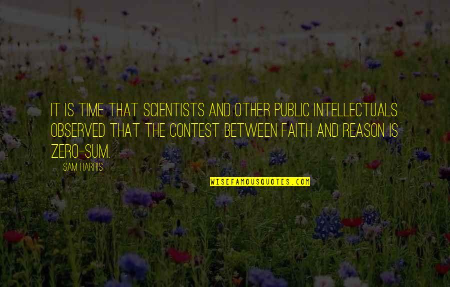 Bellevaux Brasserie Quotes By Sam Harris: It is time that scientists and other public