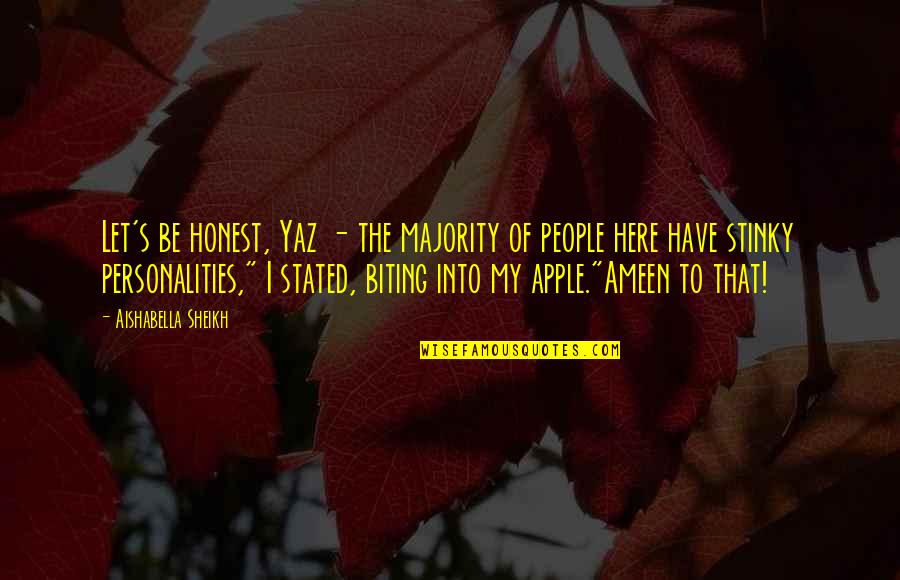 Belligerents In World Quotes By Aishabella Sheikh: Let's be honest, Yaz - the majority of Belligerents In World Quotes By Aishabella Sheikh: Let's be honest, Yaz - the majority of