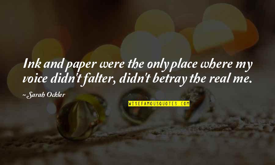 Belligerents Synonyms Quotes By Sarah Ockler: Ink and paper were the only place where