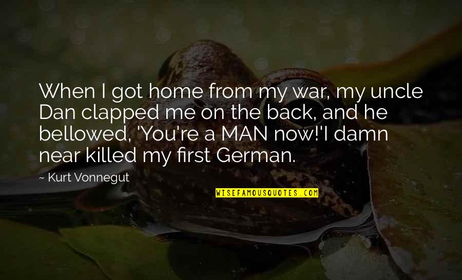 Bellowed Quotes By Kurt Vonnegut: When I got home from my war, my