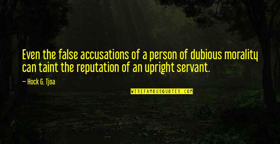 Bellows Lake Zurich Il Quotes By Hock G. Tjoa: Even the false accusations of a person of