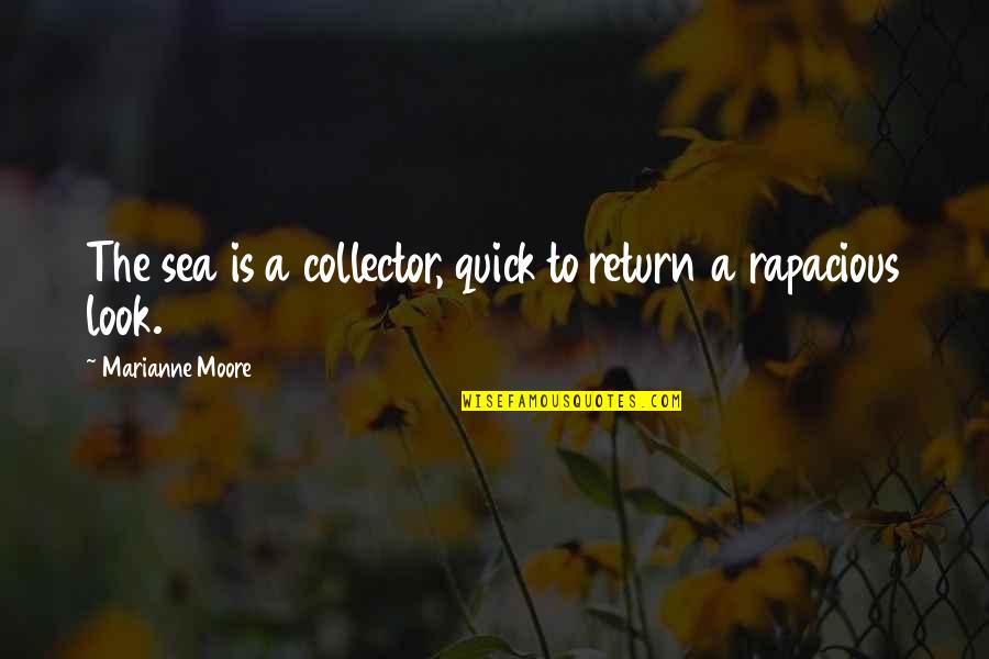 Bells And Whistles Quotes By Marianne Moore: The sea is a collector, quick to return