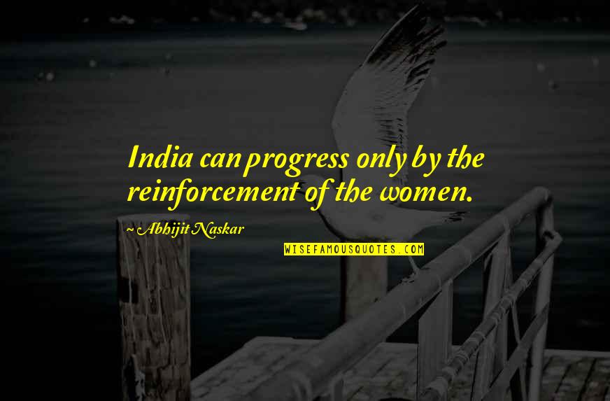 Belly Laughs Quotes By Abhijit Naskar: India can progress only by the reinforcement of