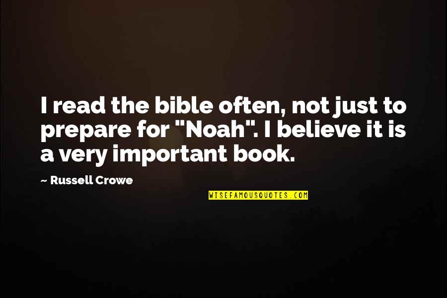 Belongest Quotes By Russell Crowe: I read the bible often, not just to