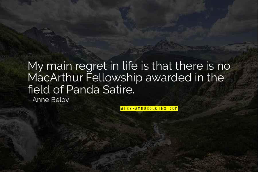 Belov'd Quotes By Anne Belov: My main regret in life is that there