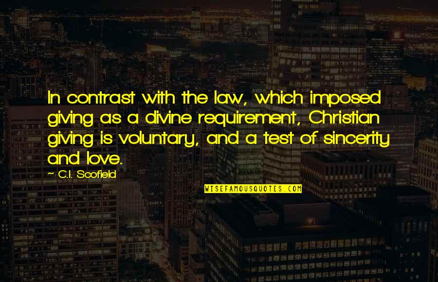 Beloved Parents Quotes By C.I. Scofield: In contrast with the law, which imposed giving