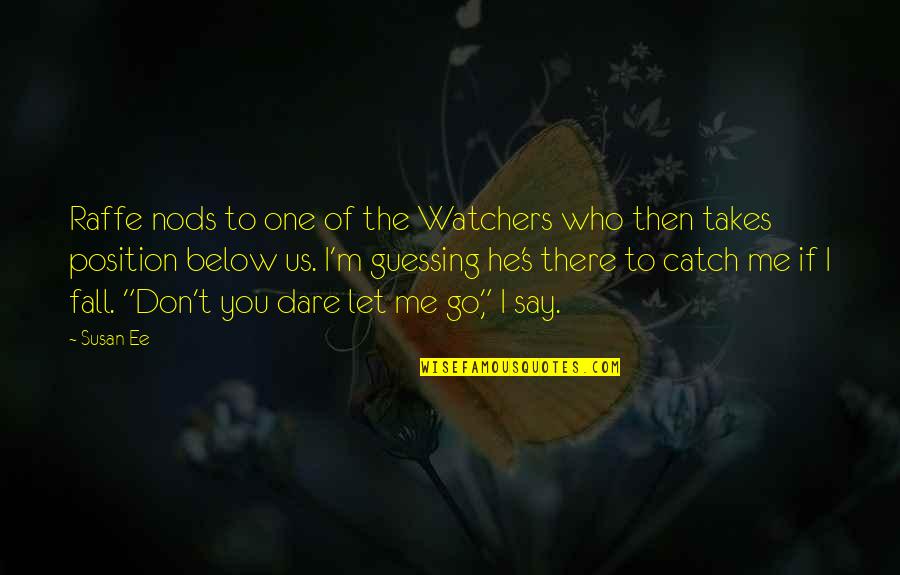 Below You Quotes By Susan Ee: Raffe nods to one of the Watchers who Below You Quotes By Susan Ee: Raffe nods to one of the Watchers who