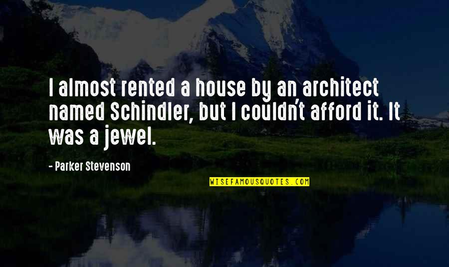 Belsana Medisoc Quotes By Parker Stevenson: I almost rented a house by an architect