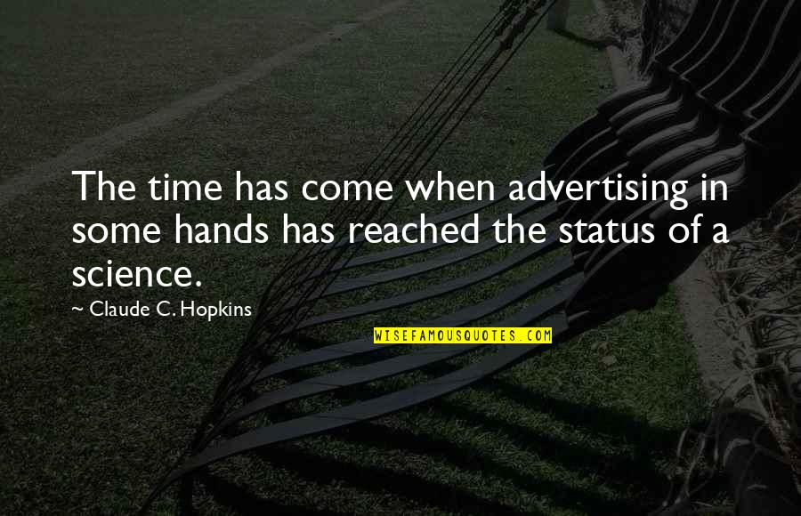 Belsand Quotes By Claude C. Hopkins: The time has come when advertising in some Belsand Quotes By Claude C. Hopkins: The time has come when advertising in some