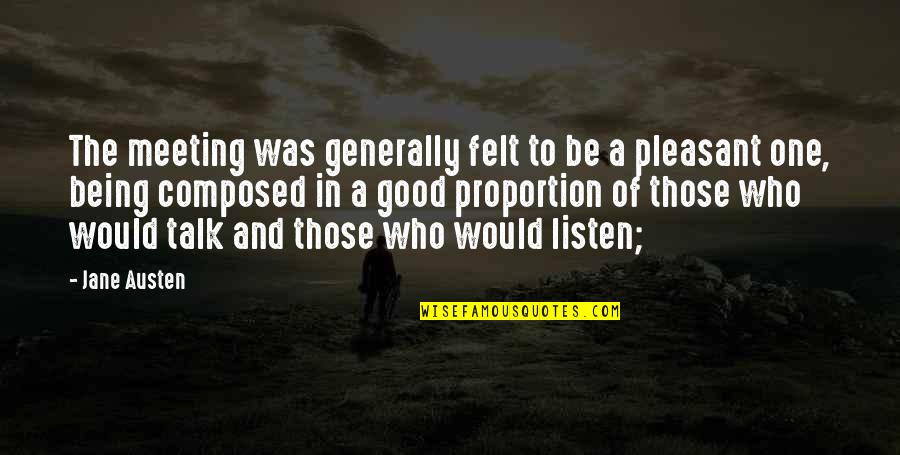 Belsen Feast Quotes By Jane Austen: The meeting was generally felt to be a Belsen Feast Quotes By Jane Austen: The meeting was generally felt to be a