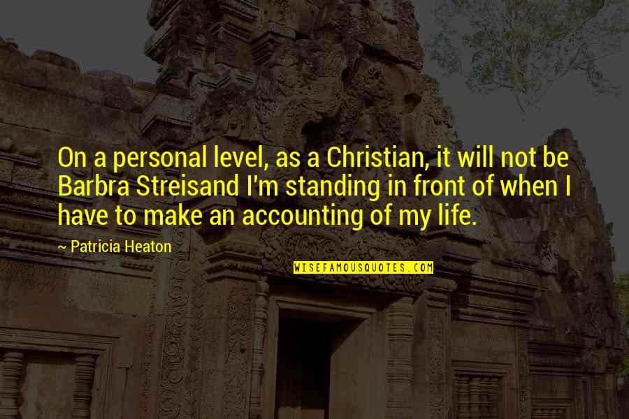 Belseys Quotes By Patricia Heaton: On a personal level, as a Christian, it
