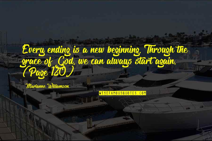 Belsnickel Dwight Quotes By Marianne Williamson: Every ending is a new beginning. Through the Belsnickel Dwight Quotes By Marianne Williamson: Every ending is a new beginning. Through the