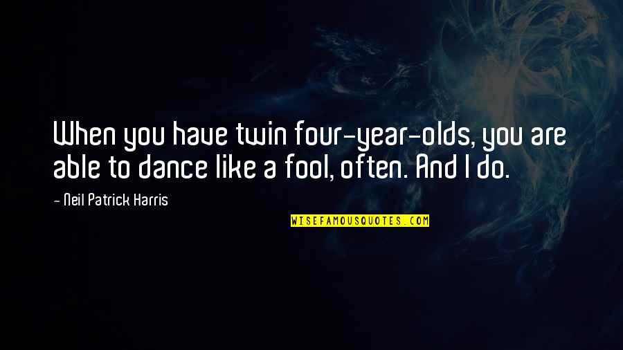 Belt Buckles Quotes By Neil Patrick Harris: When you have twin four-year-olds, you are able