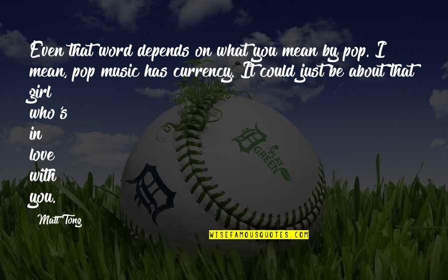 Belt Of Truth Quotes By Matt Tong: Even that word depends on what you mean Belt Of Truth Quotes By Matt Tong: Even that word depends on what you mean