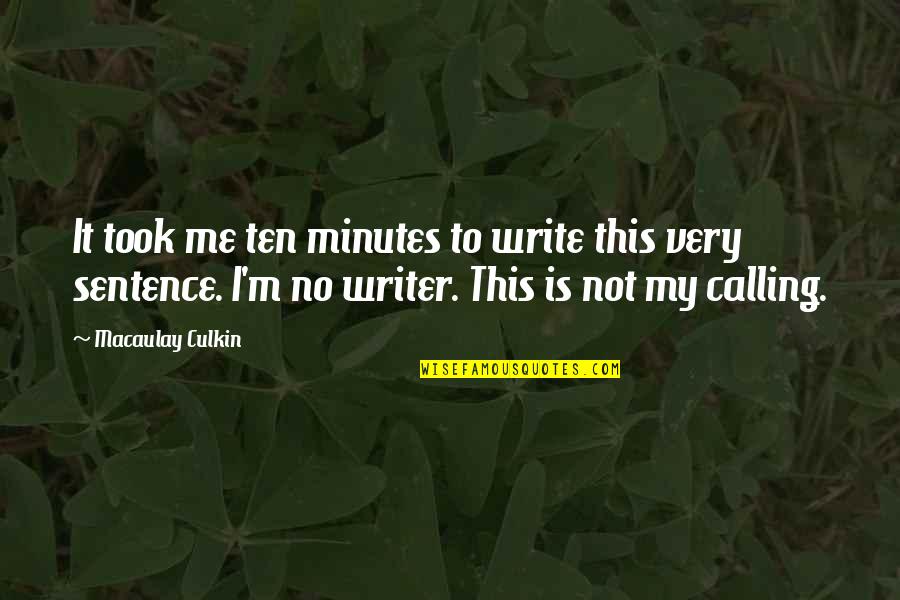 Beltane 2020 Quotes By Macaulay Culkin: It took me ten minutes to write this Beltane 2020 Quotes By Macaulay Culkin: It took me ten minutes to write this