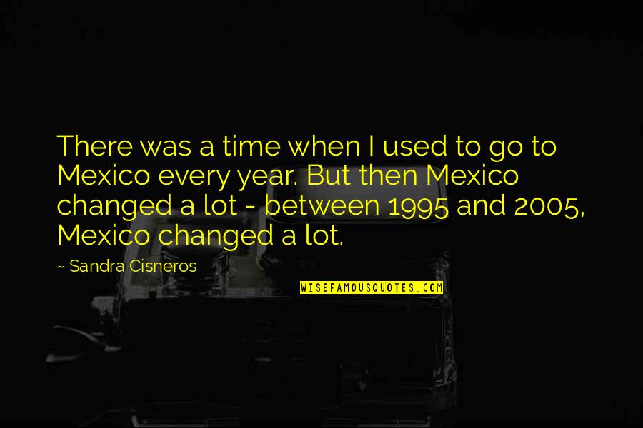Belum Siap Quotes By Sandra Cisneros: There was a time when I used to Belum Siap Quotes By Sandra Cisneros: There was a time when I used to