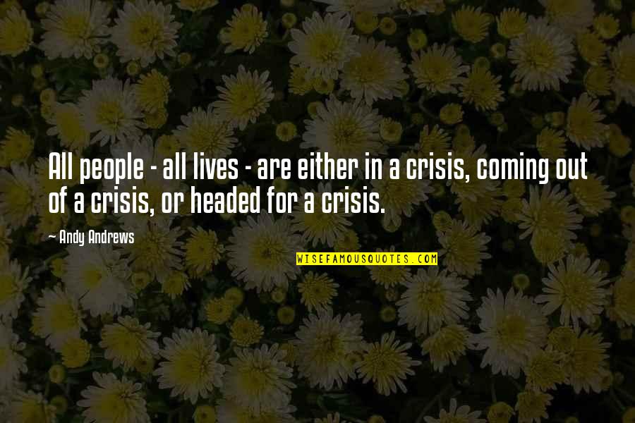 Belzberg Technologies Quotes By Andy Andrews: All people - all lives - are either