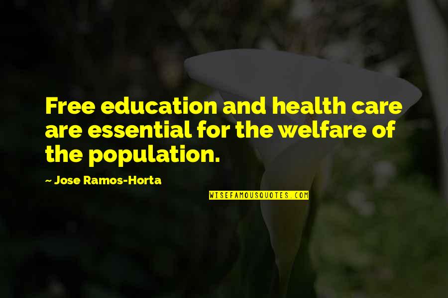 Bemoan Quotes By Jose Ramos-Horta: Free education and health care are essential for