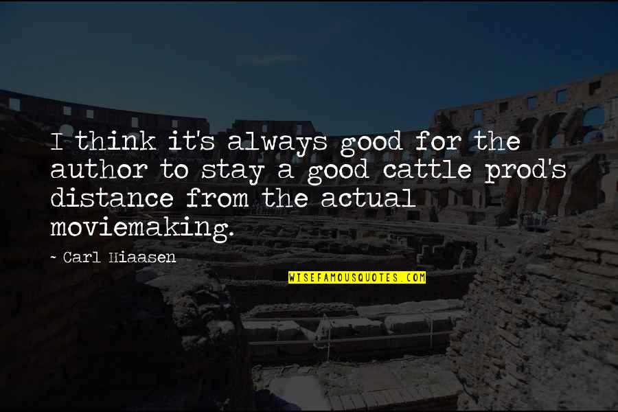 Ben Calzone Quotes By Carl Hiaasen: I think it's always good for the author