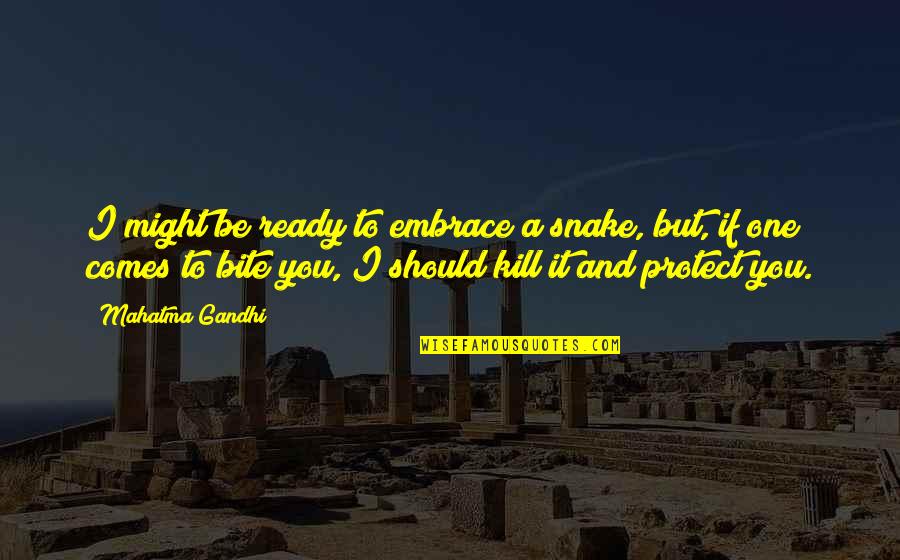 Ben Cousins Documentary Quotes By Mahatma Gandhi: I might be ready to embrace a snake,