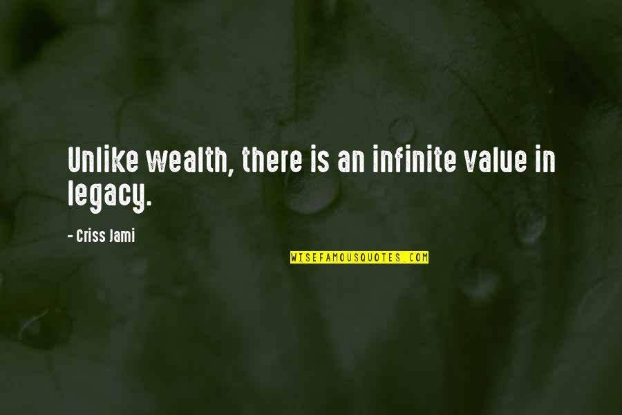 Ben Dirs Quotes By Criss Jami: Unlike wealth, there is an infinite value in