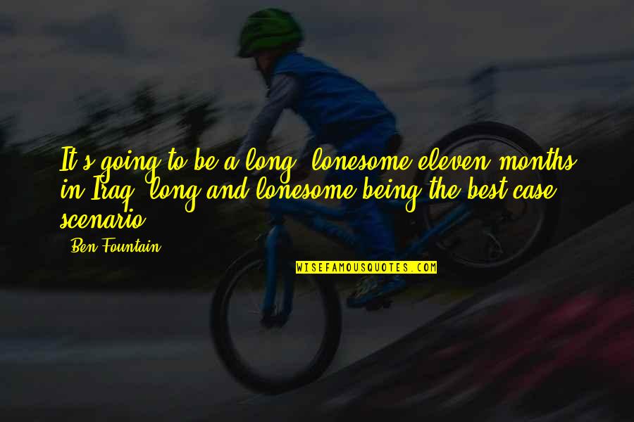 Ben Fountain Quotes By Ben Fountain: It's going to be a long, lonesome eleven