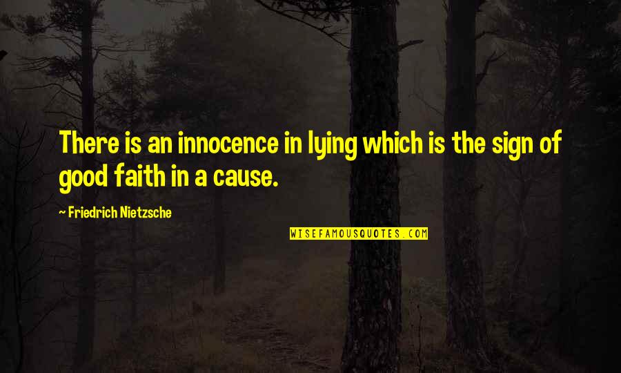 Ben Kheder Davis Quotes By Friedrich Nietzsche: There is an innocence in lying which is Ben Kheder Davis Quotes By Friedrich Nietzsche: There is an innocence in lying which is
