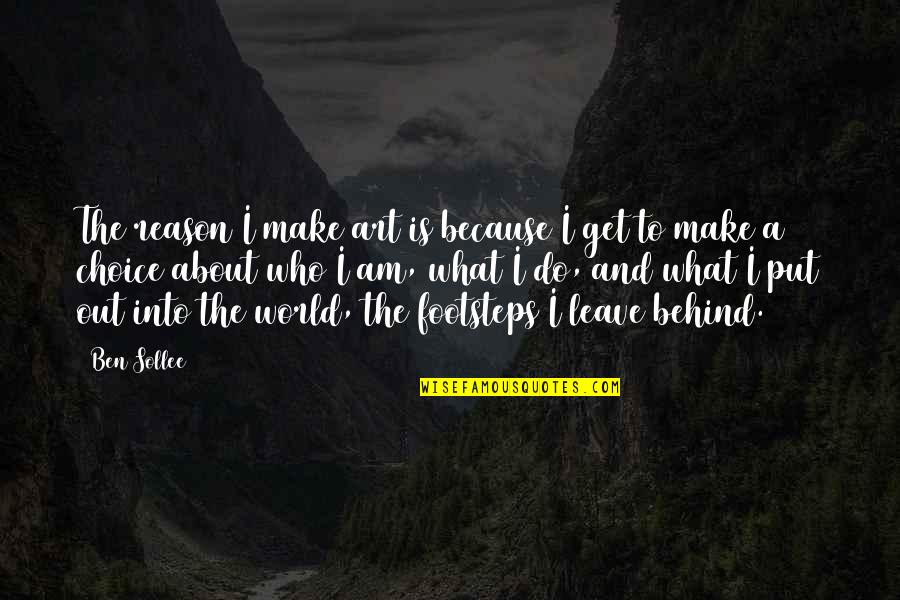 Ben Sollee Quotes By Ben Sollee: The reason I make art is because I