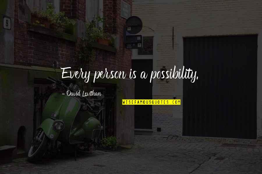 Ben Stiller Greenberg Quotes By David Levithan: Every person is a possibility.