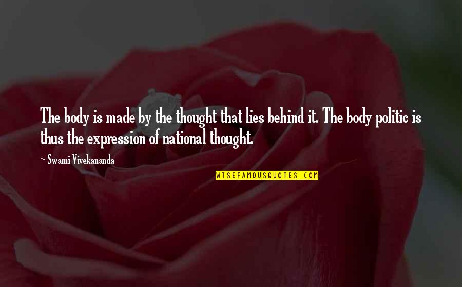 Benavente Maps Quotes By Swami Vivekananda: The body is made by the thought that