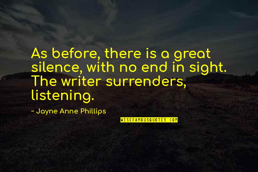 Benaza Pantofi Quotes By Jayne Anne Phillips: As before, there is a great silence, with Benaza Pantofi Quotes By Jayne Anne Phillips: As before, there is a great silence, with