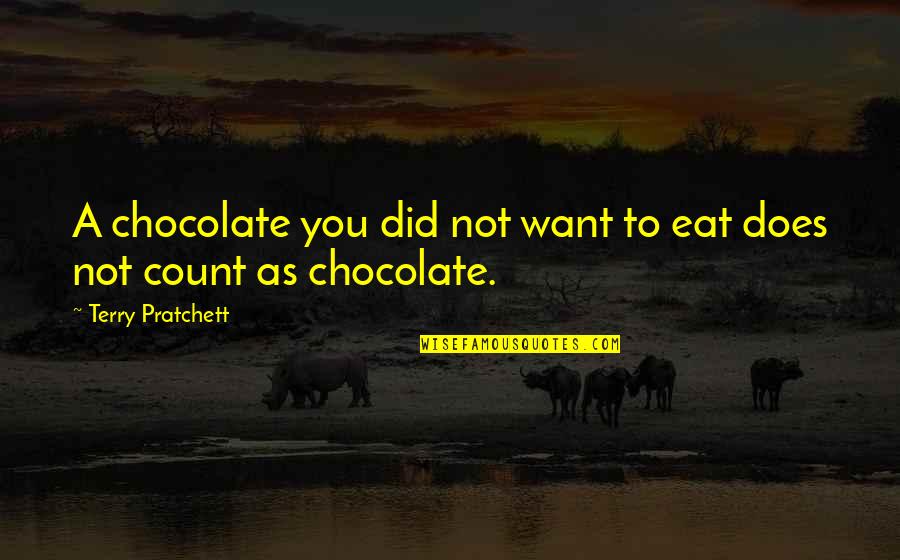 Benbassat Findings Quotes By Terry Pratchett: A chocolate you did not want to eat