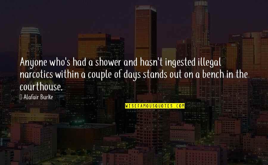 Benches With Quotes By Alafair Burke: Anyone who's had a shower and hasn't ingested Benches With Quotes By Alafair Burke: Anyone who's had a shower and hasn't ingested