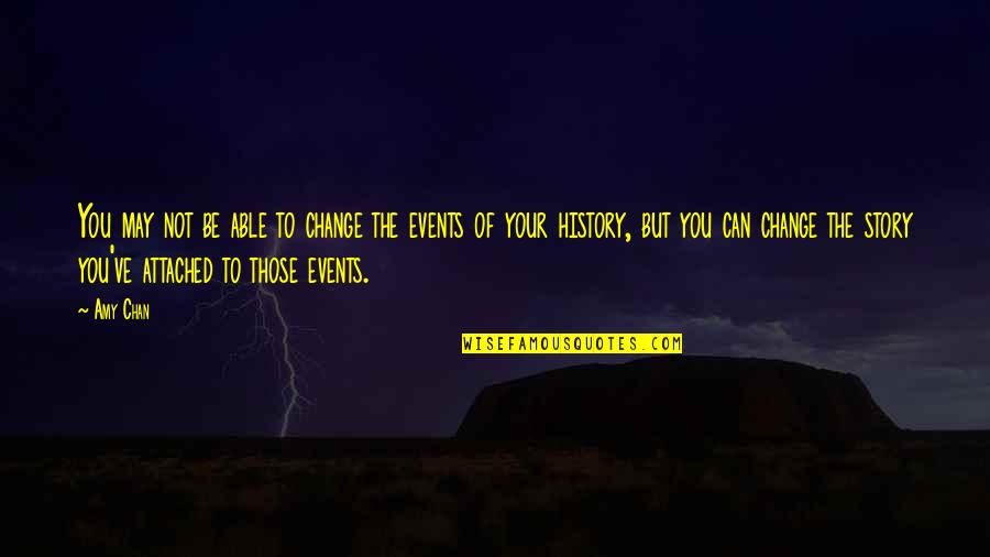 Bencina In English Quotes By Amy Chan: You may not be able to change the