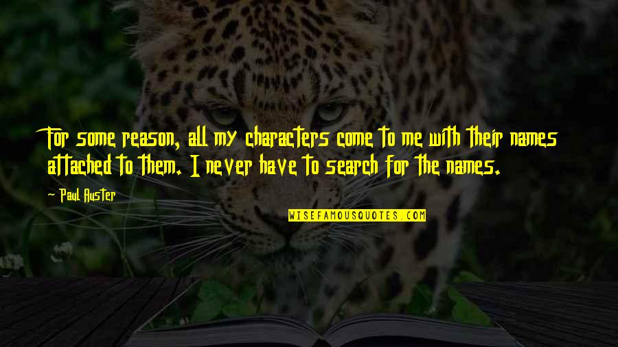 Bencini Figurine Quotes By Paul Auster: For some reason, all my characters come to