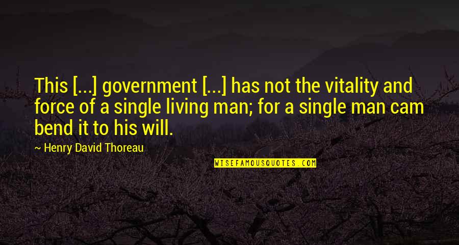 Bend It Quotes By Henry David Thoreau: This [...] government [...] has not the vitality