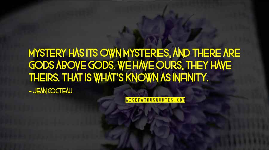 Bend Shape Mask Quotes By Jean Cocteau: Mystery has its own mysteries, and there are