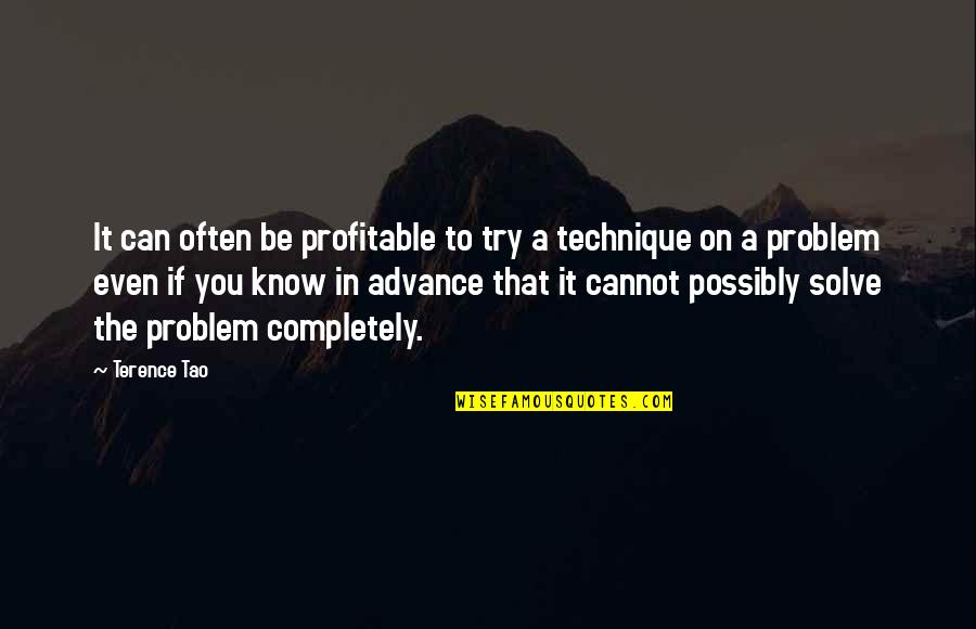 Bended Like Beckham Quotes By Terence Tao: It can often be profitable to try a