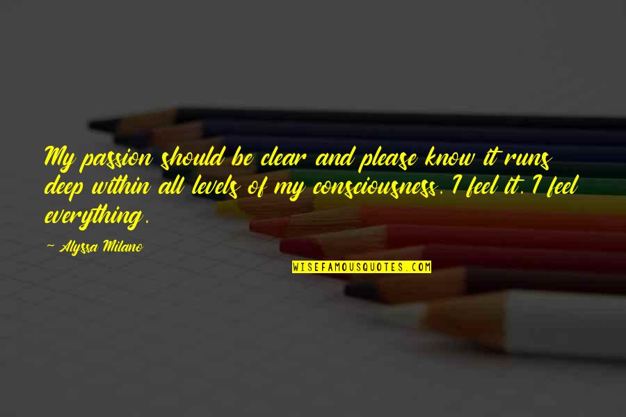 Bendel Executive Suites Quotes By Alyssa Milano: My passion should be clear and please know Bendel Executive Suites Quotes By Alyssa Milano: My passion should be clear and please know