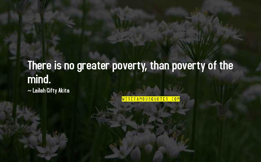 Bendell Lagrange Quotes By Lailah Gifty Akita: There is no greater poverty, than poverty of