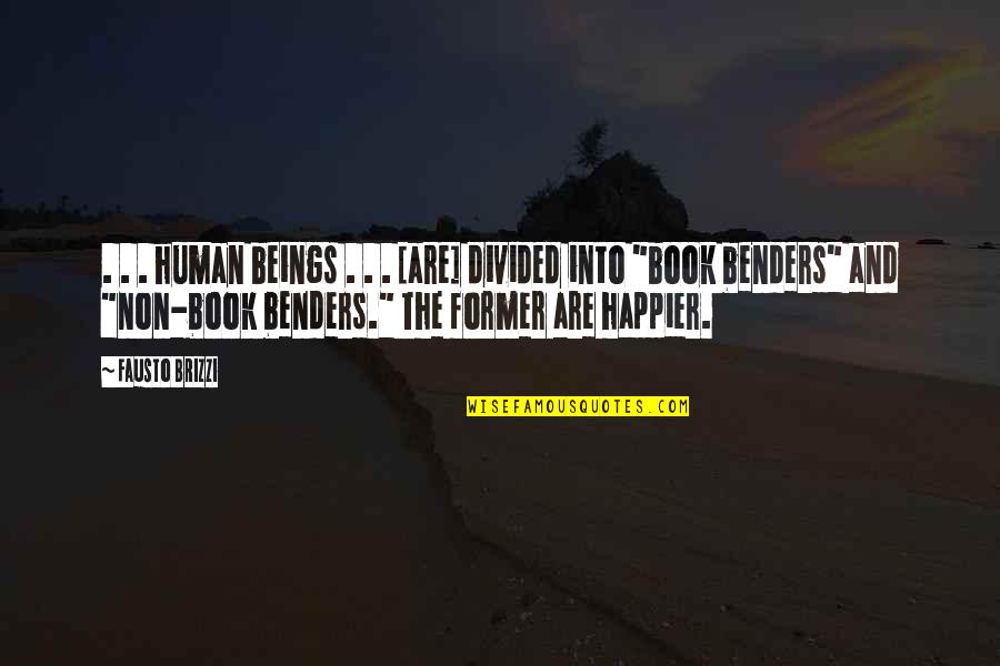 Benders Best Quotes By Fausto Brizzi: . . . human beings . . .