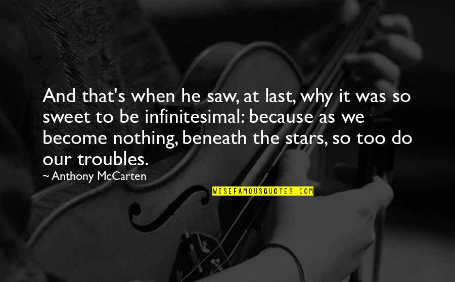 Beneath The Stars Quotes By Anthony McCarten: And that's when he saw, at last, why Beneath The Stars Quotes By Anthony McCarten: And that's when he saw, at last, why