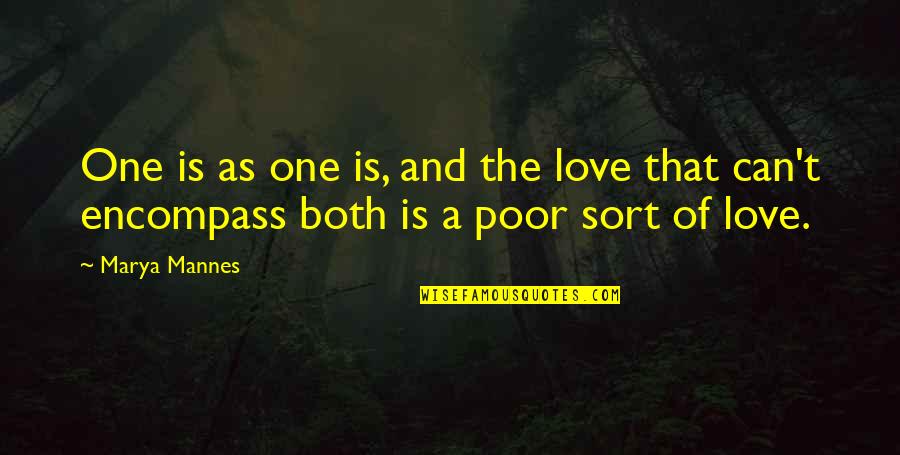 Benedetta Caretta Quotes By Marya Mannes: One is as one is, and the love