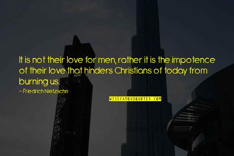 Benedictions For Worship Quotes By Friedrich Nietzsche: It is not their love for men, rather Benedictions For Worship Quotes By Friedrich Nietzsche: It is not their love for men, rather