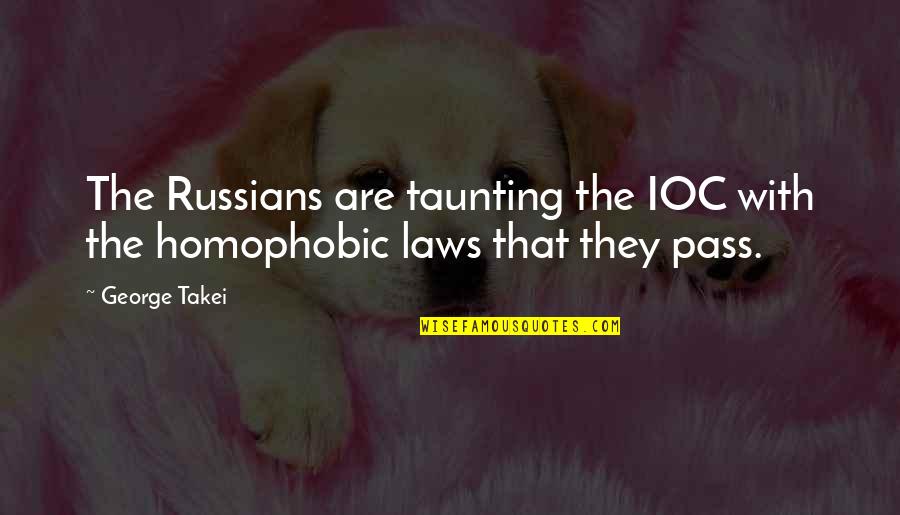 Beneditos Spokane Quotes By George Takei: The Russians are taunting the IOC with the