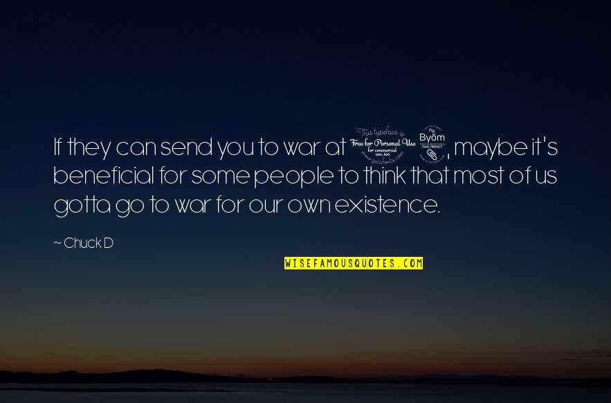 Beneficial For Quotes By Chuck D: If they can send you to war at