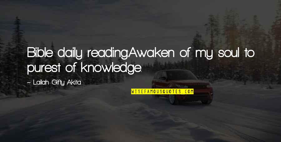 Benefit Of The Doubt Love Quotes By Lailah Gifty Akita: Bible daily reading:Awaken of my soul to purest Benefit Of The Doubt Love Quotes By Lailah Gifty Akita: Bible daily reading:Awaken of my soul to purest