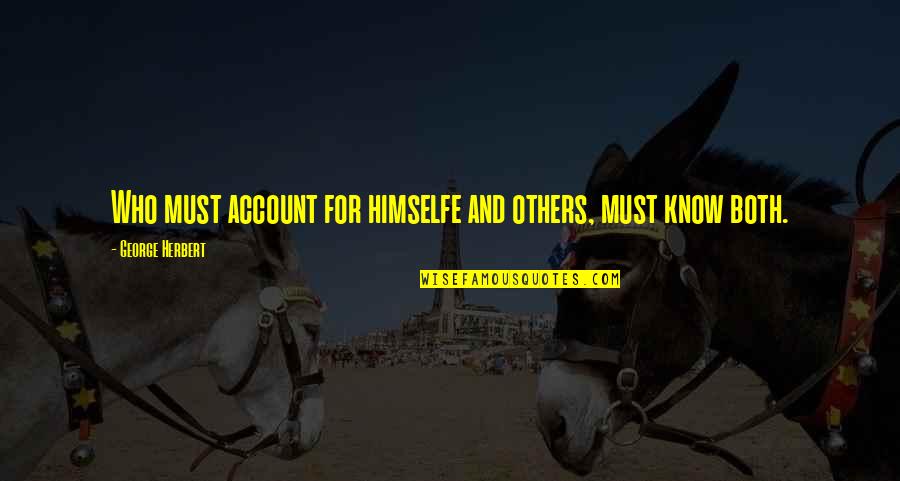 Benefits End Quotes By George Herbert: Who must account for himselfe and others, must Benefits End Quotes By George Herbert: Who must account for himselfe and others, must
