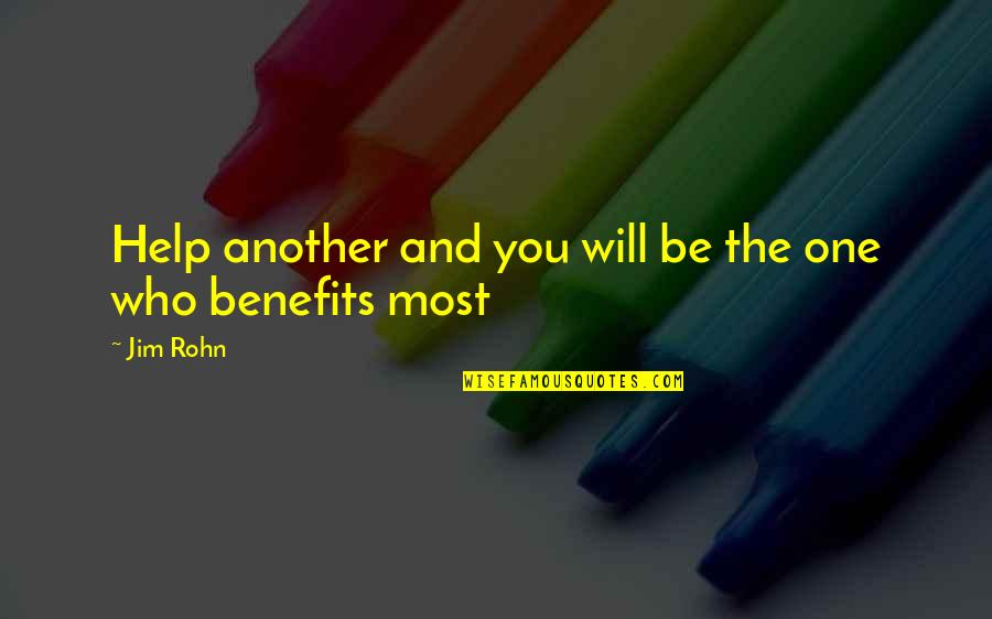 Benefits Help Quotes By Jim Rohn: Help another and you will be the one