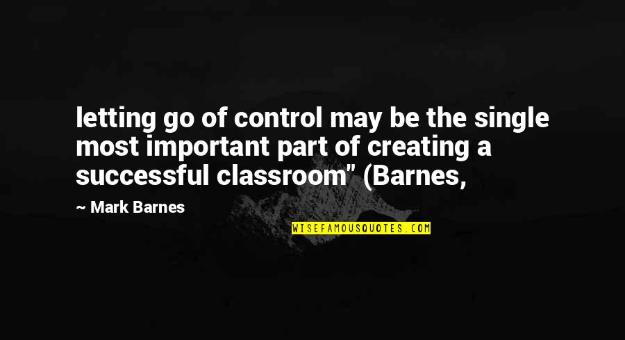 Benefits Of Outsourcing Quotes By Mark Barnes: letting go of control may be the single